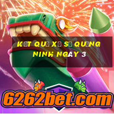 kết quả Xổ Số Quảng Ninh ngày 3