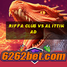 riffa club vs al ittihad