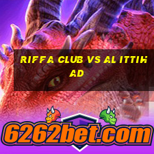 riffa club vs al ittihad