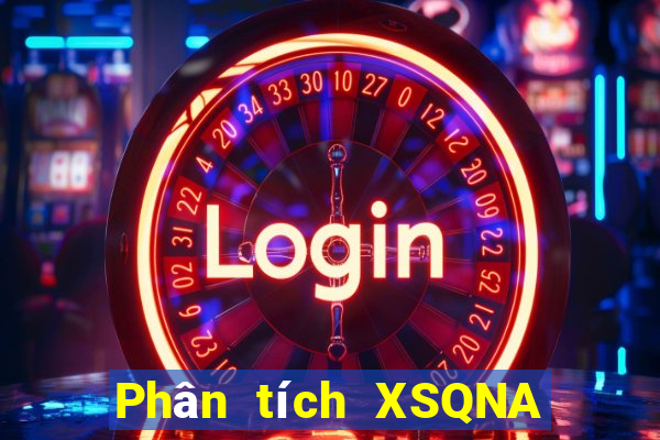 Phân tích XSQNA ngày 10