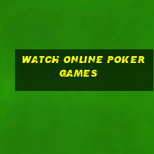 watch online poker games