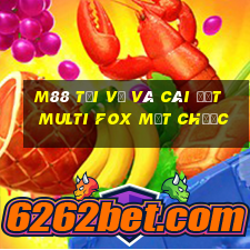 M88 Tải về và cài đặt Multi Fox mạt chược