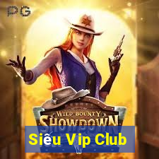 Siêu Vip Club