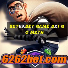 Bet69.Bet Game Bài Go Math