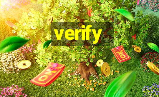 verify