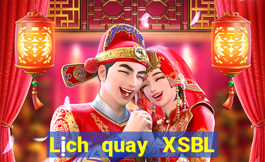 Lịch quay XSBL ngày 20