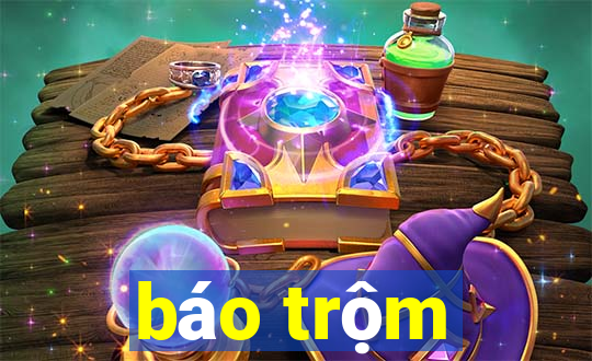 báo trộm