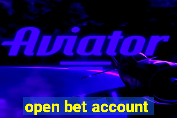 open bet account