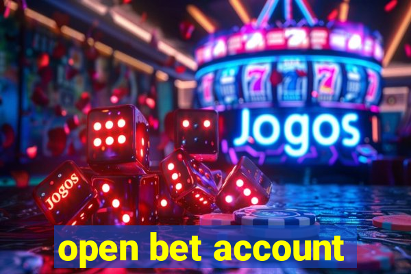 open bet account