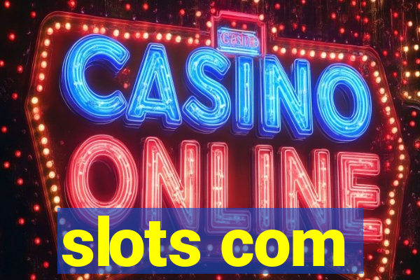 slots com