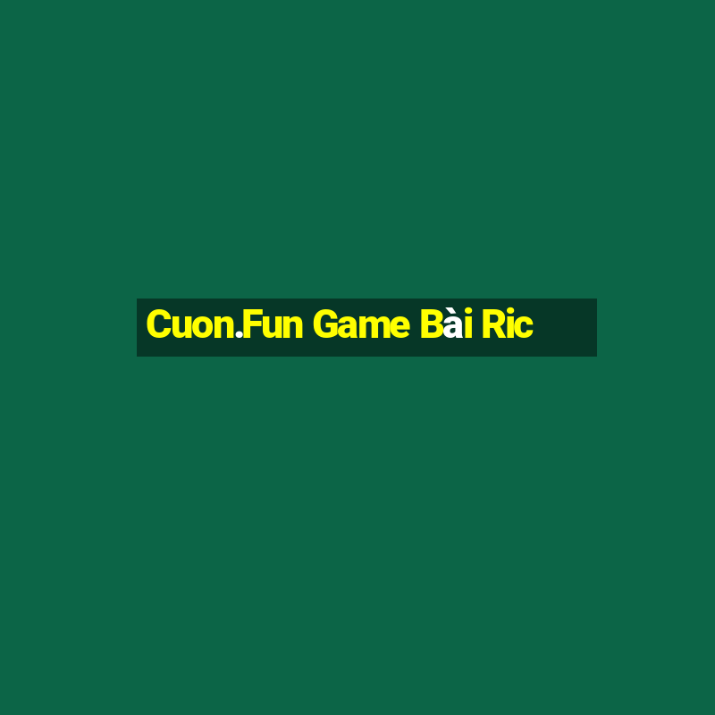 Cuon.Fun Game Bài Ric