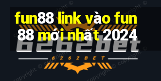 fun88 link vào fun88 mới nhất 2024