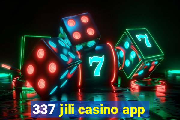 337 jili casino app