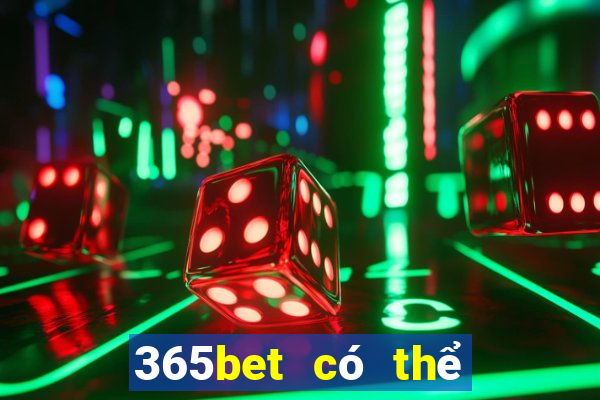 365bet có thể đăng ký nhiều lần