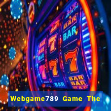 Webgame789 Game The Bài Hay Nhất 2021