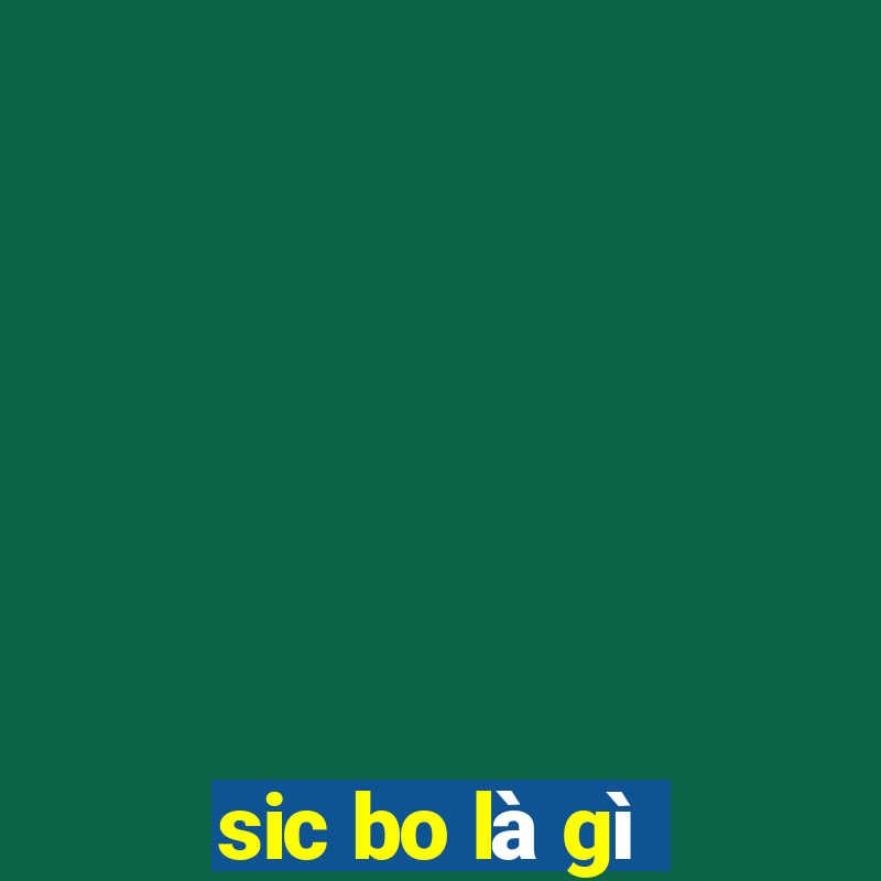 sic bo là gì