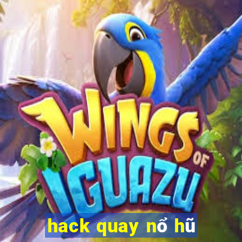 hack quay nổ hũ