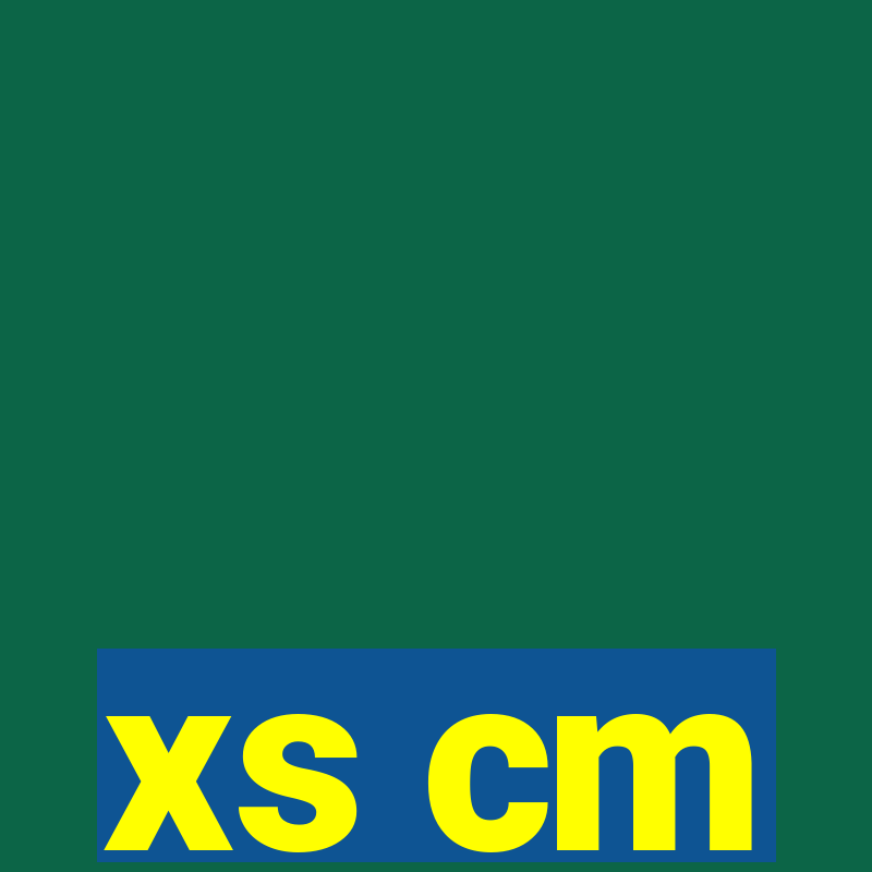 xs cm