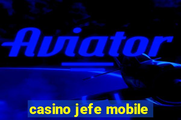 casino jefe mobile