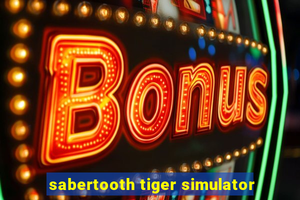 sabertooth tiger simulator