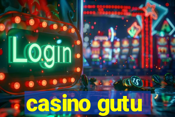 casino gutu