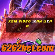 xem video đánh liêng