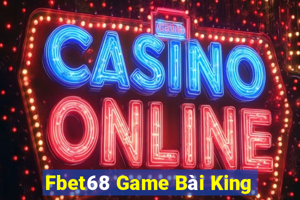 Fbet68 Game Bài King