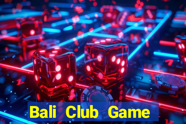 Bali Club Game Bài Online