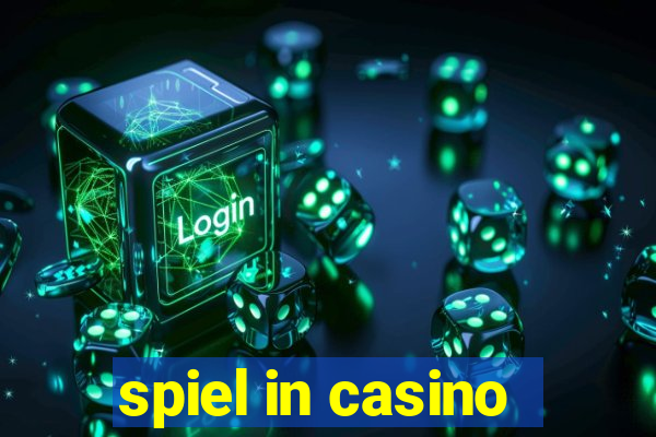 spiel in casino