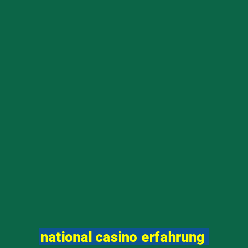 national casino erfahrung