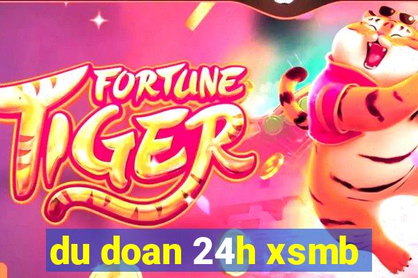 du doan 24h xsmb