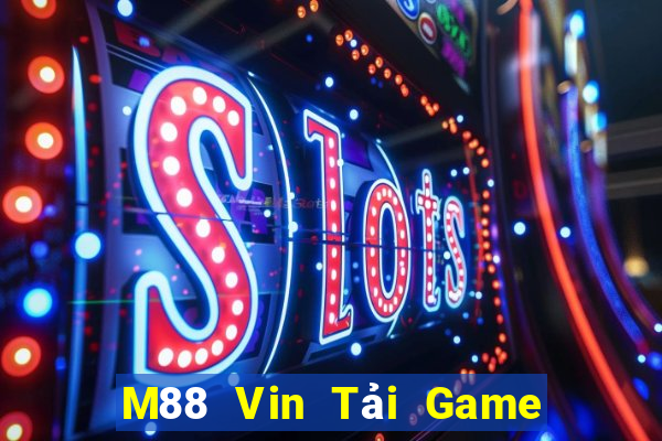 M88 Vin Tải Game Bài Đổi Thưởng