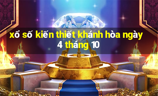 xổ số kiến thiết khánh hòa ngày 4 tháng 10