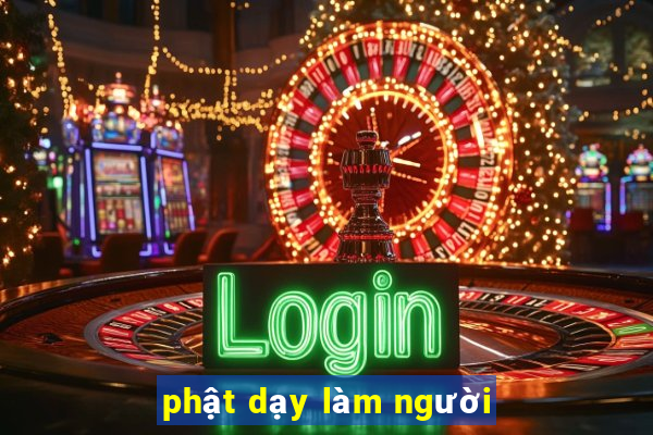 phật dạy làm người