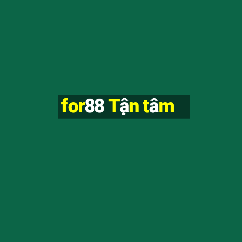 for88 Tận tâm