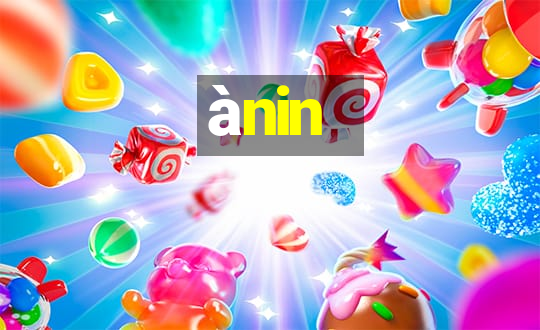 ànin