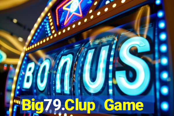 Big79.Clup Game Bài 77