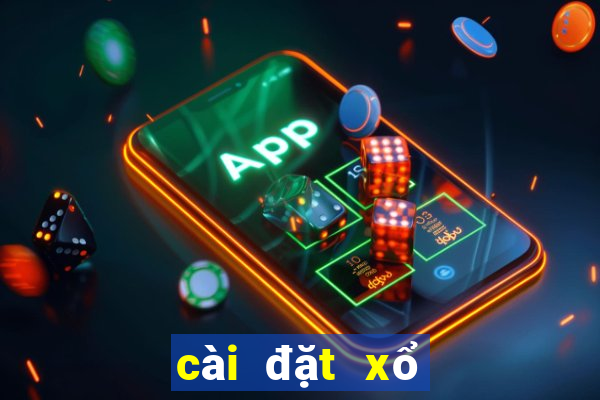 cài đặt xổ số miền bắc