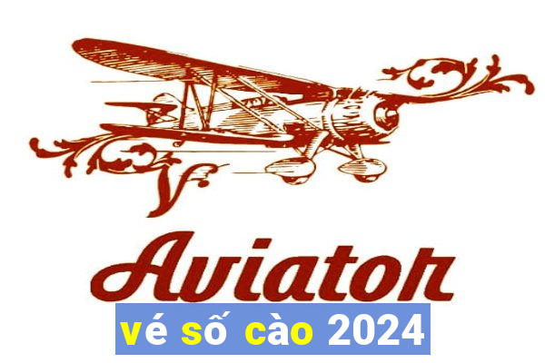 vé số cào 2024