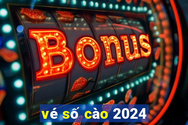 vé số cào 2024