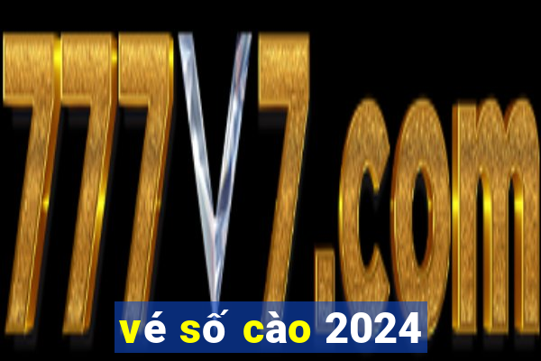 vé số cào 2024