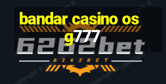 bandar casino osg777