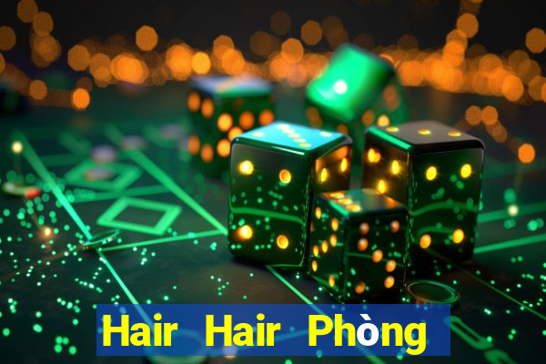 Hair Hair Phòng chơi game bài