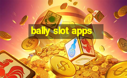 bally slot apps