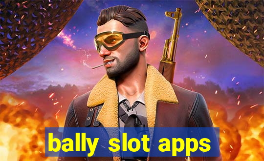 bally slot apps