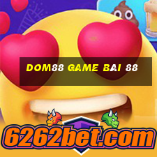 Dom88 Game Bài 88