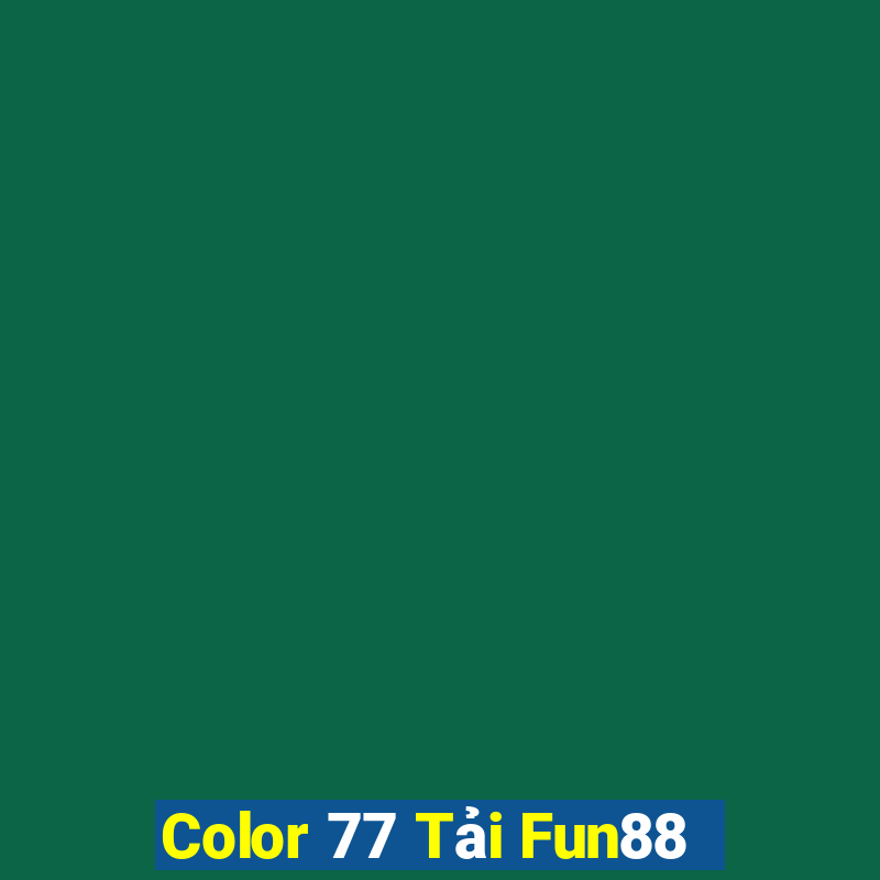 Color 77 Tải Fun88