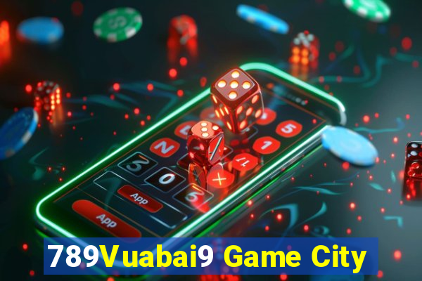 789Vuabai9 Game City