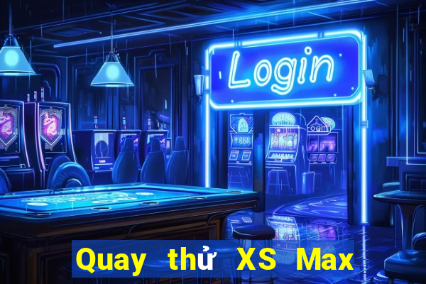 Quay thử XS Max 3D thứ hai