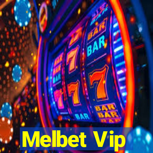 Melbet Vip